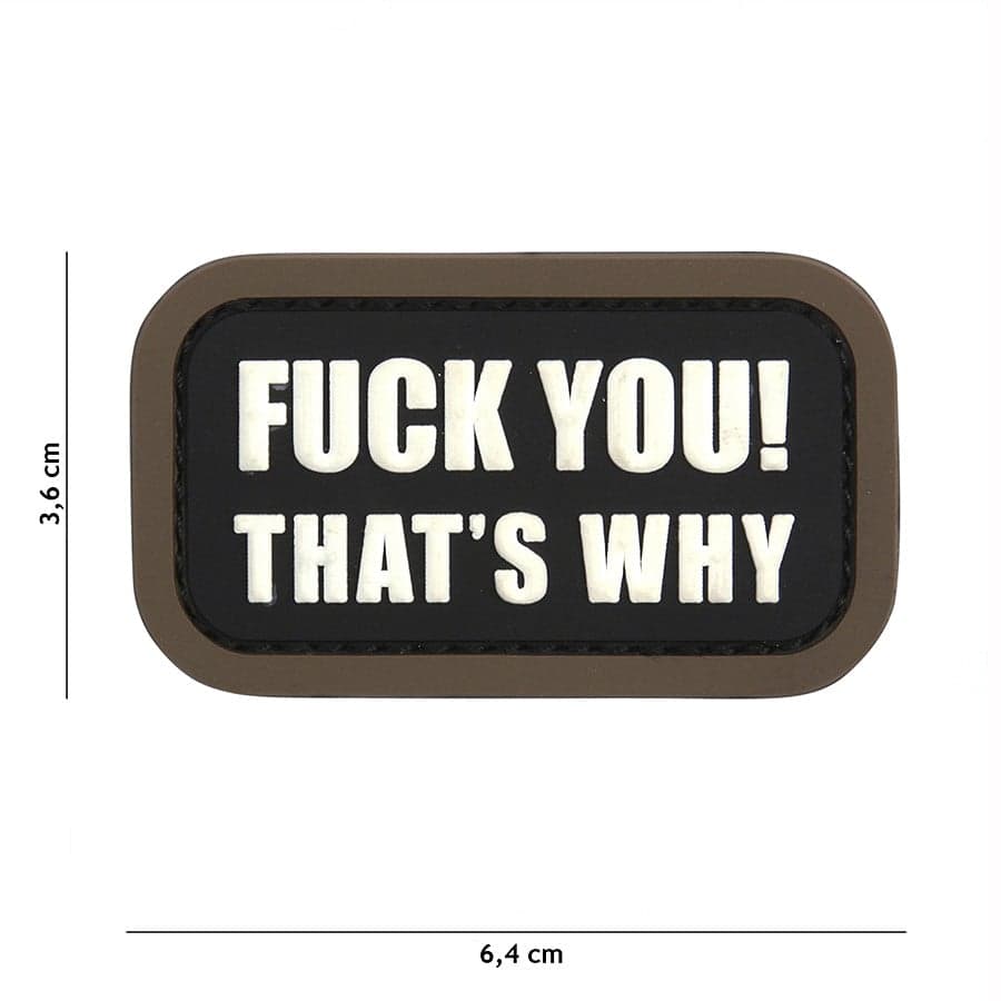 F*ck You That’s Why 3D PVC Patch