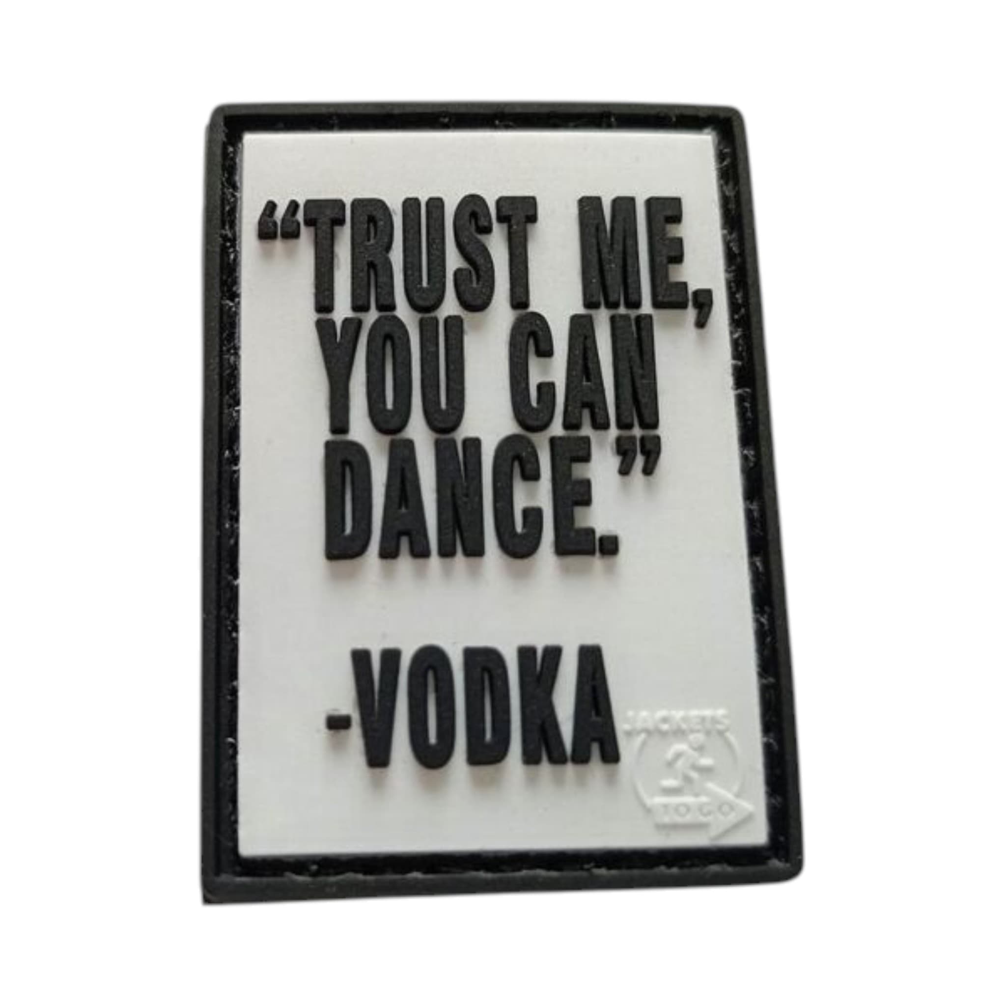 Trust Me, You Can Dance 3D Rubber Patch