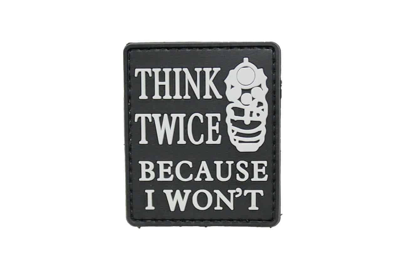 Think Twice Because I Won't Morale Patch